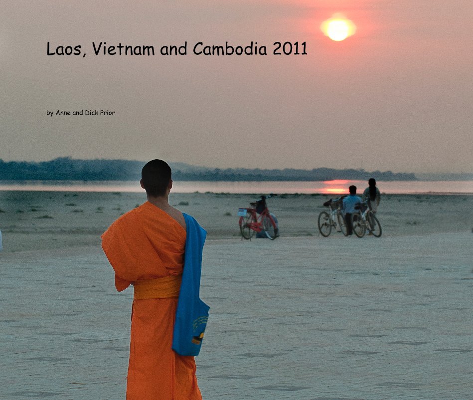 Bekijk Laos, Vietnam and Cambodia 2011 op Anne and Dick Prior