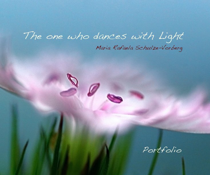 View The one who dances with Light by Maria Rafaela Schulze-Vorberg