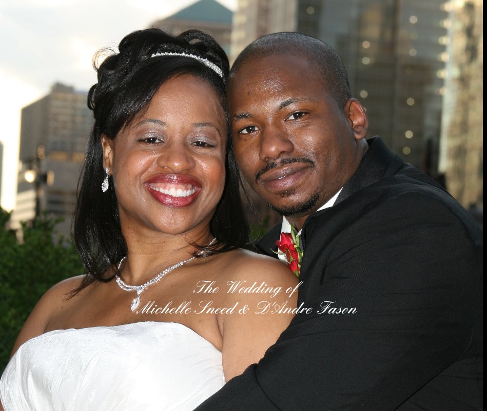 View The Wedding of Michelle Sneed & DeAndre Fason by ampvideo