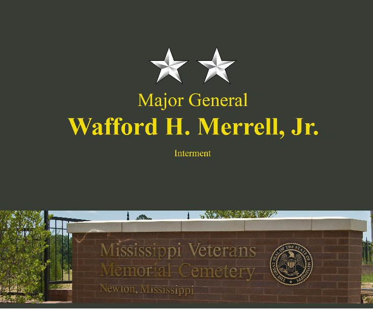 View Maj. Gen. Wafford H. Merrell, Jr. by StanleyBeck