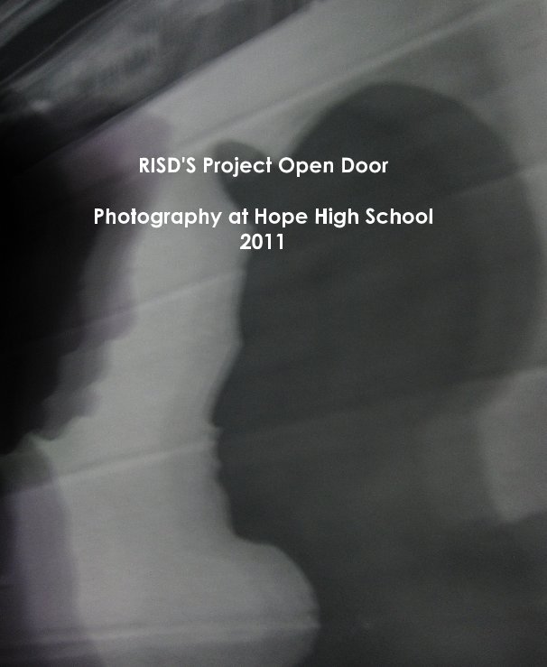 View Photography at Hope High School 2011 by Jo Sittenfeld and Rachel Stern