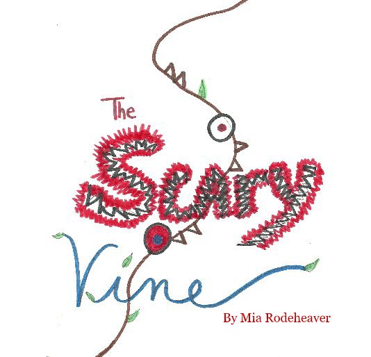 View The Scary Vine by Mia Rodeheaver
