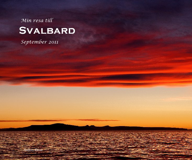 Ver Min resa till Svalbard por Anders Bauer