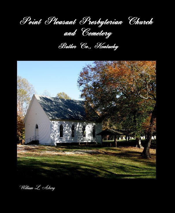 View Point Pleasant Presbyterian Church and Cemetery by William L. Asbury