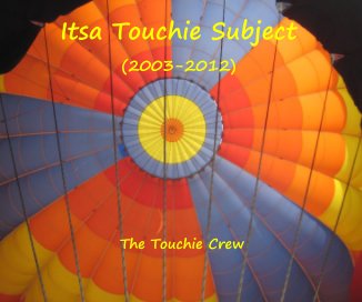 Itsa Touchie Subject (2003-2012) book cover