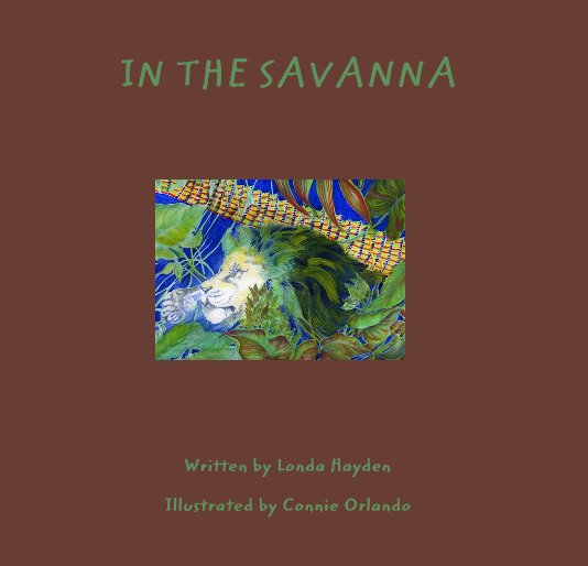 View IN THE SAVANNA by Illustrated by Connie Orlando