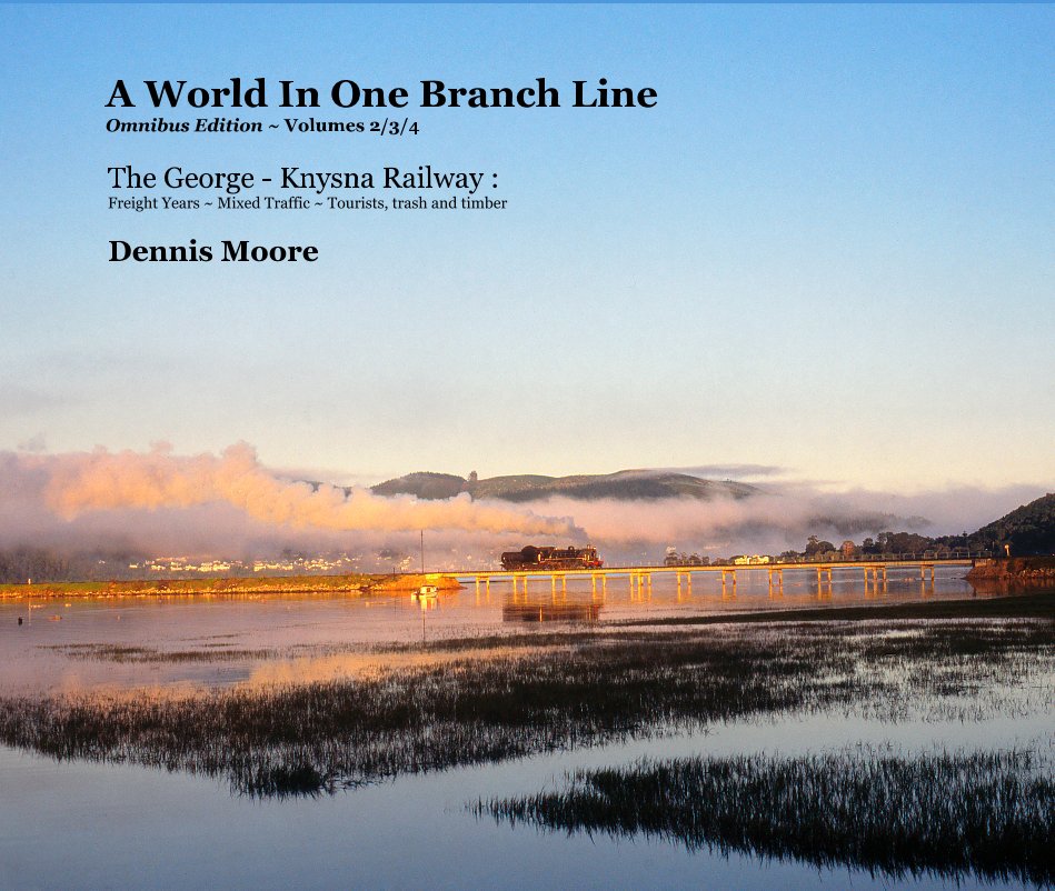 View A World In One Branch Line [OMNIBUS VOLUMES 2,3,4] Very large landscape format by Dennis Moore