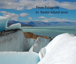 From Patagonia to Easter Island 2010 book cover