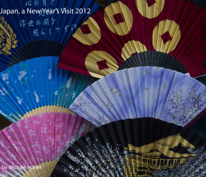 View Japan, a New Year's Visit 2012 by Michael Holser