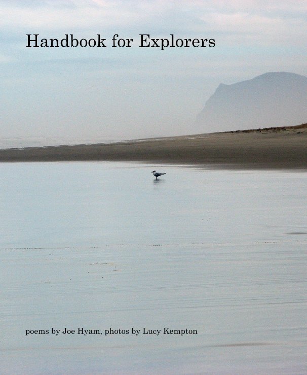 Visualizza Handbook for Explorers di poems by Joe Hyam, photos by Lucy Kempton