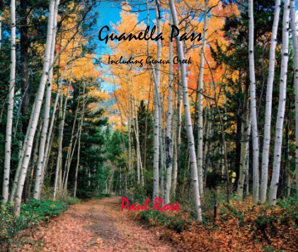 Guanella Pass Including Geneva Creek Paul Rose book cover