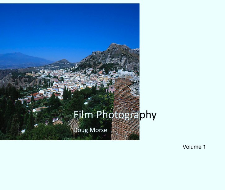 View Film Photography                                                                        Volume 1 by Douglas Morse