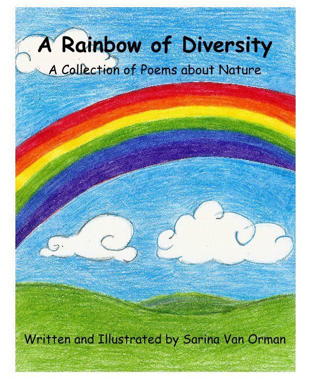 View A Rainbow of Diversity by Written and Illustrated by Sarina Van Orman