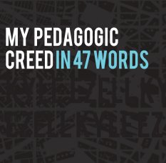 My  Pedagogic Creed in 47 Words book cover