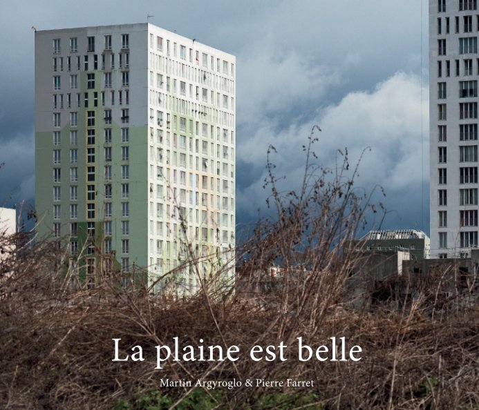 View La plaine est belle by Martin Argyroglo & Pierre Farret