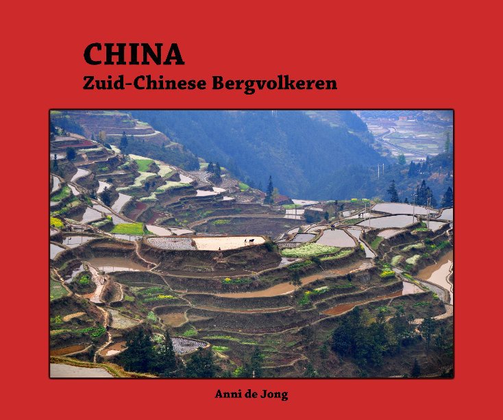 Ver CHINA Zuid-Chinese Bergvolkeren por Anni de Jong