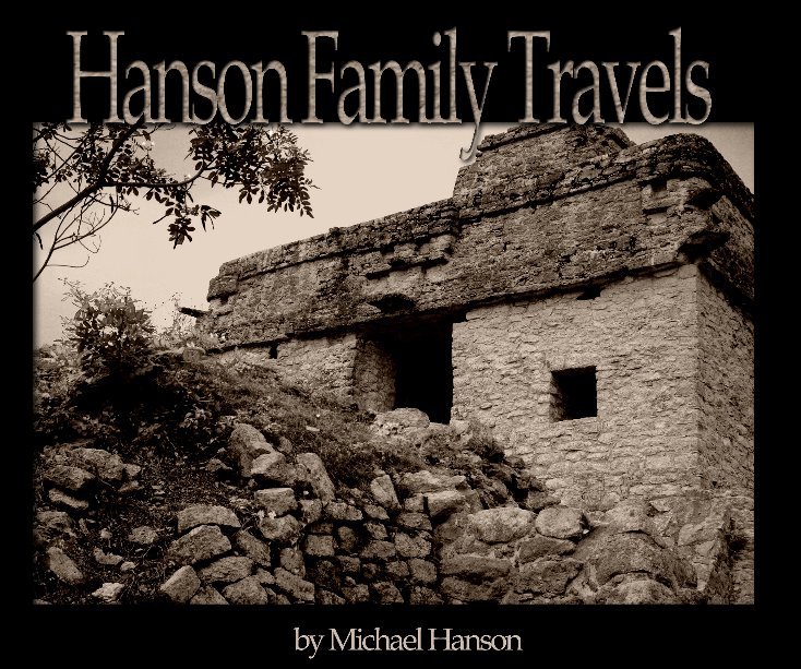 View Hanson Family Travels by Michael Hanson