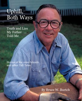 Uphill, Both Ways Truth and Lies My Father Told Me book cover