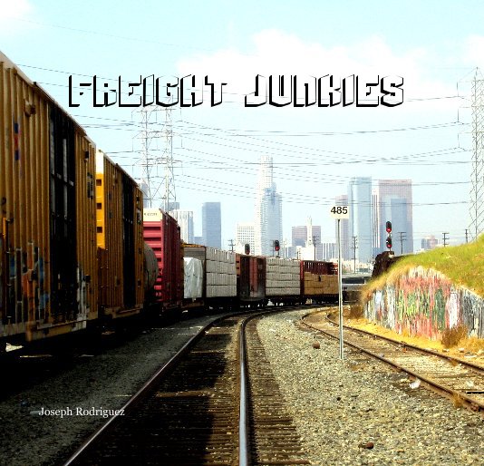 View Freight Junkies by Joseph Rodriguez