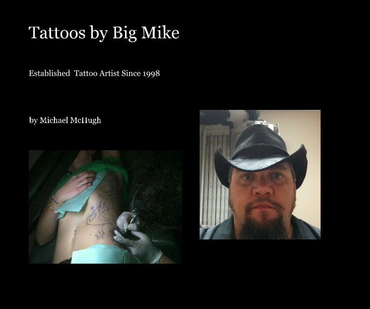 Bekijk Tattoos by Big Mike op Michael McHugh
