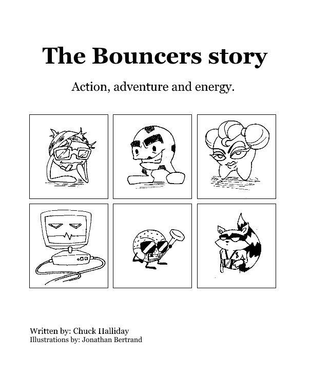 Ver The Bouncers story por Written by: Chuck Halliday Illustrations by: Jonathan Bertrand