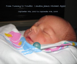 From Tummy to Trouble: Landon James Michael Apple book cover
