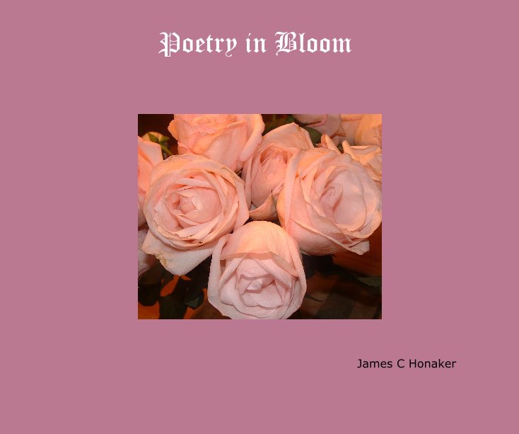 Poetry in Bloom nach James C Honaker anzeigen