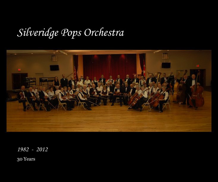 Visualizza Silveridge Pops Orchestra di 30 Years