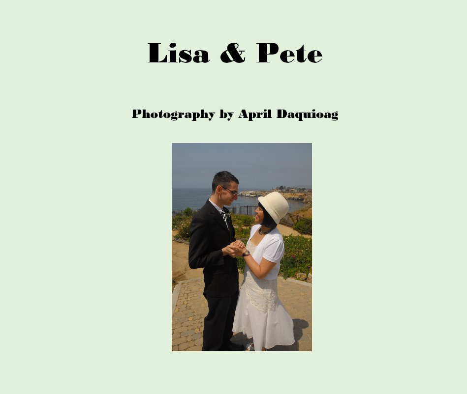 Ver Lisa & Pete por Photography by April Daquioag