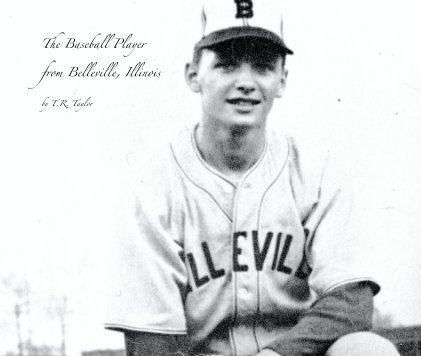 The Baseball Player from Belleville, Illinois book cover