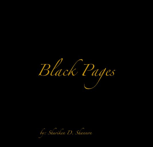 View Black Pages by Shuriken D. Shannon
