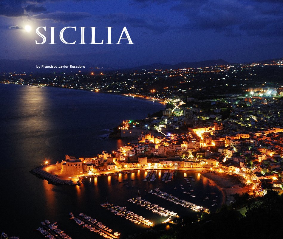 View Sicilia by Francisco Javier Rosadoro
