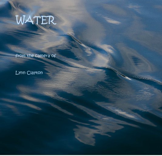 View WATER by Lynn Clayton
