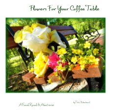 Flowers For Your Coffee Table book cover