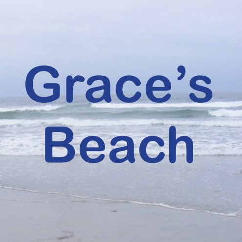 View Grace's Beach by Sue Bryson