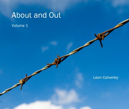 About and Out Volume 1 Leon Calverley book cover