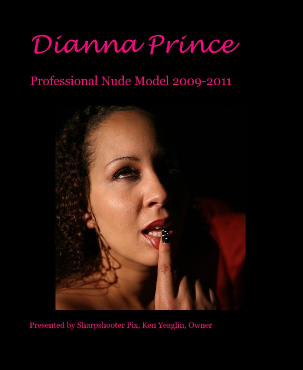 Ver Dianna Prince por Presented by Sharpshooter Pix, Ken Yeaglin, Owner