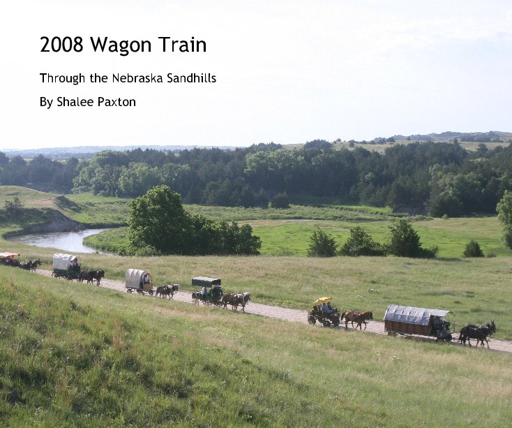 View 2008 Wagon Train by Shalee Paxton