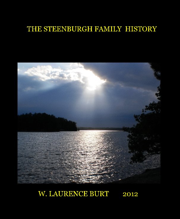 Ver THE STEENBURGH FAMILY HISTORY por . W. LAURENCE BURT