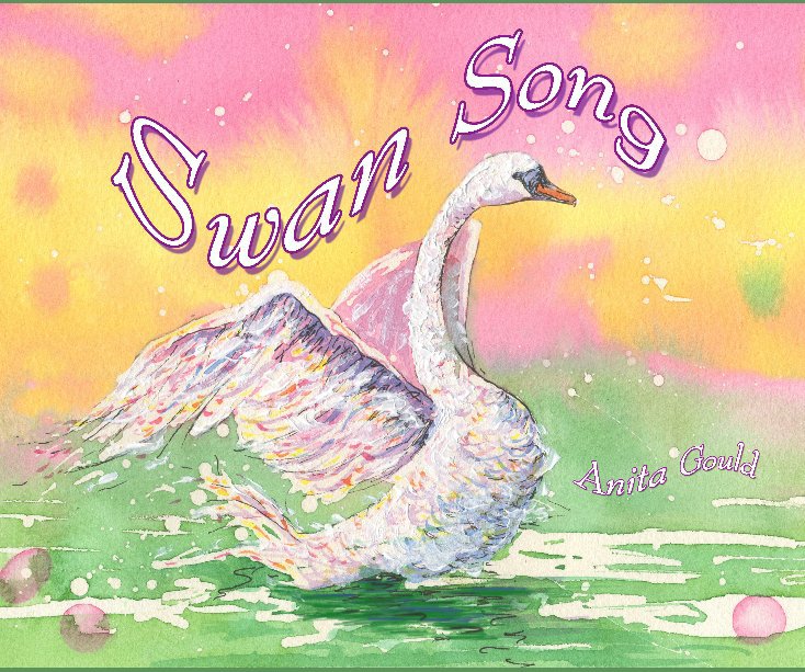 View Swan Song by Anita Gould
