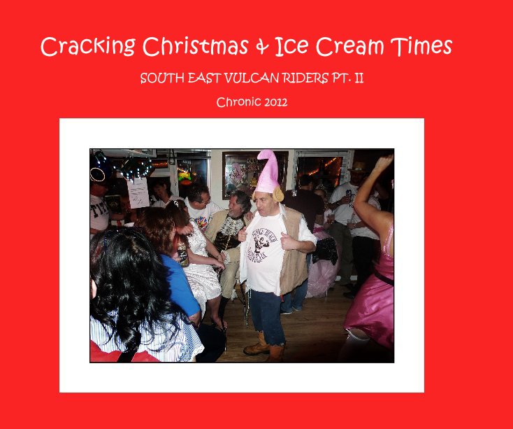 View Cracking Christmas & Ice Cream Times by Chronic 2012