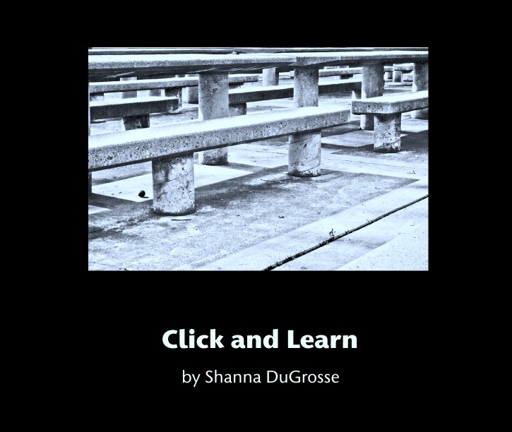 View Click and Learn by Shanna DuGrosse
