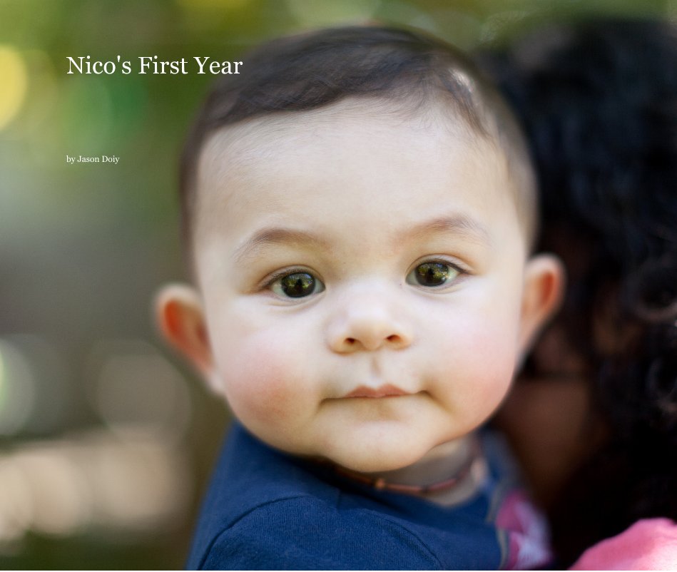 View Nico's First Year by Jason Doiy