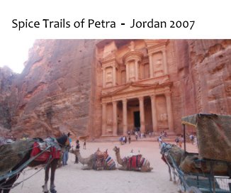 Spice Trails of Petra - Jordan 2007 book cover