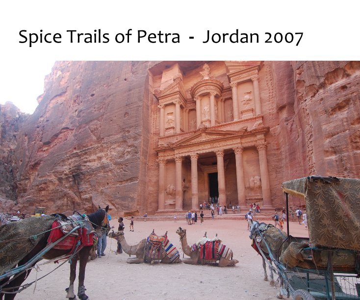 View Spice Trails of Petra - Jordan 2007 by ash_eng
