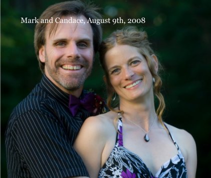 Mark and Candace, August 9th, 2008 book cover