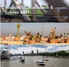 Maastricht, Marrekech & London 2011 book cover