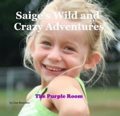 Saige's Wild and Crazy Adventures book cover