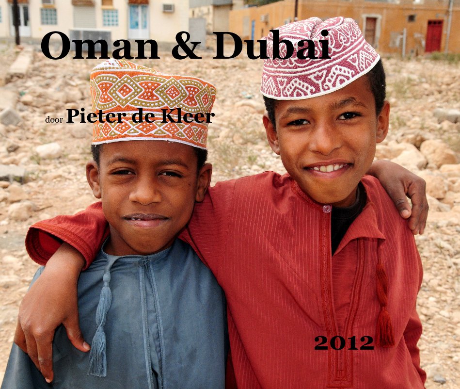 Bekijk Oman & Dubai op door Pieter de Kleer