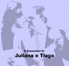 O Casamento de Juliana e Tiago book cover